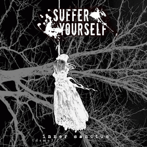 Suffer Yourself : Inner Sanctum (Demo)
